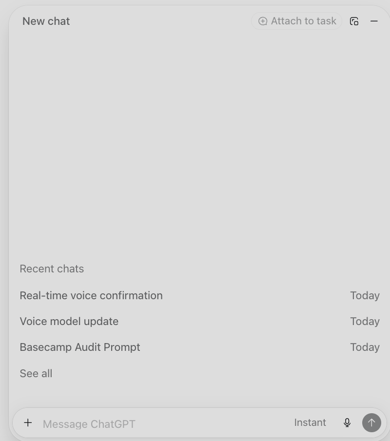 The New chat side panel in the new ChatGPT app, with an Attach to task button, a Recent chats list showing three recent conversations, a See all link, and a Message ChatGPT box at the bottom.