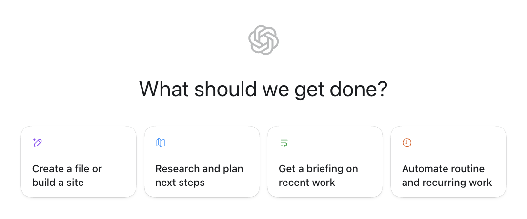Work mode home screen asking What should we get done? with four starter cards: Create a file or build a site, Research and plan next steps, Get a briefing on recent work, and Automate routine and recurring work.
